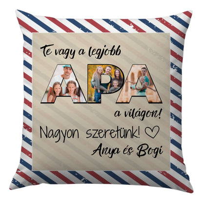 egyedi fényképes APA párna "te vagy a legjobb apa a világon"