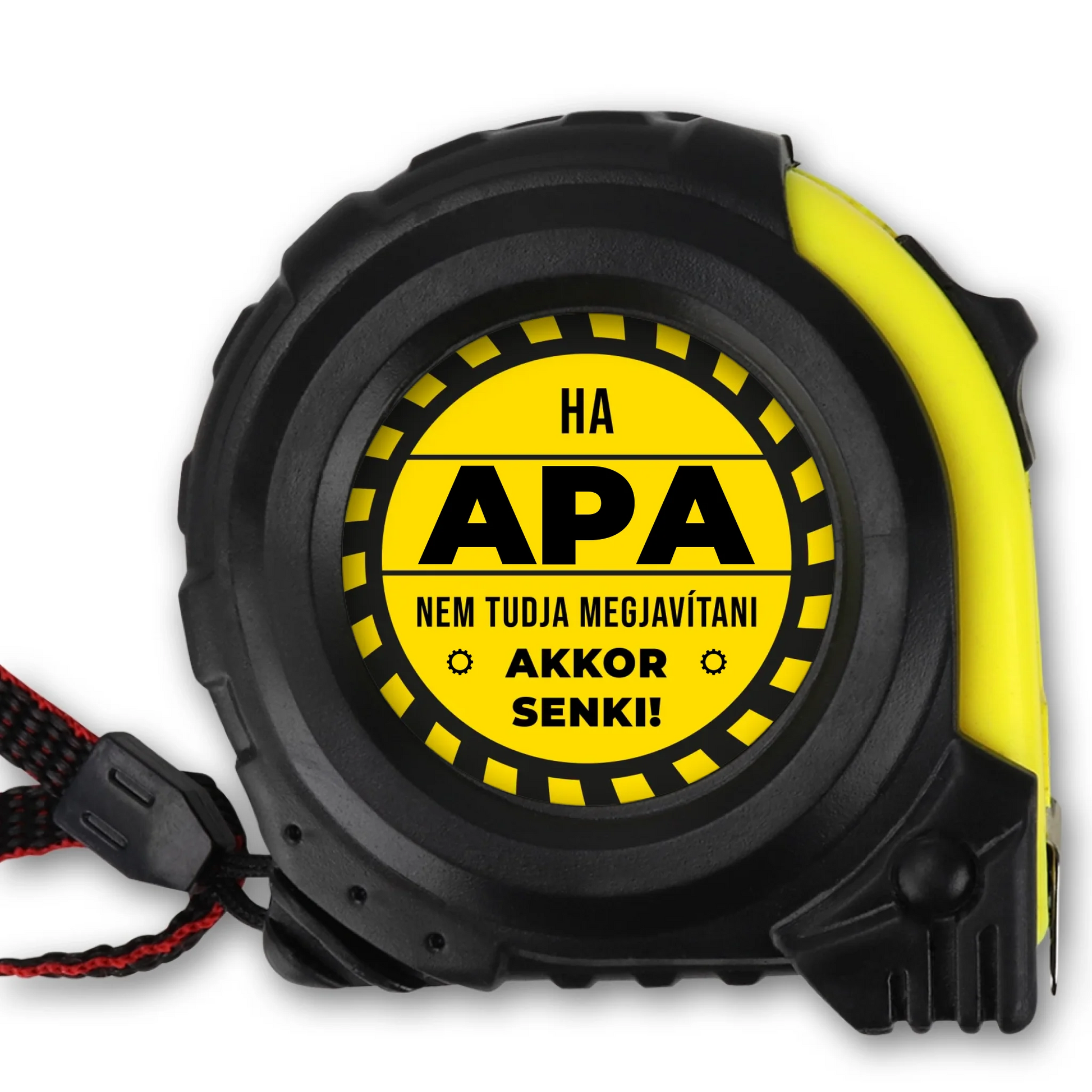 Ha Apa Nem Tudja Megjavítani Akkor Senki - Mérőszalag